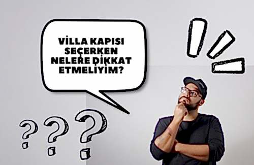 VİLLA KAPISI SEÇİMİ NASIL YAPILMALI?